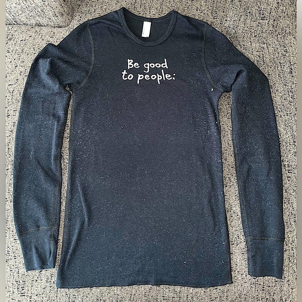 American Apparel “be good to people” long sleeve tee